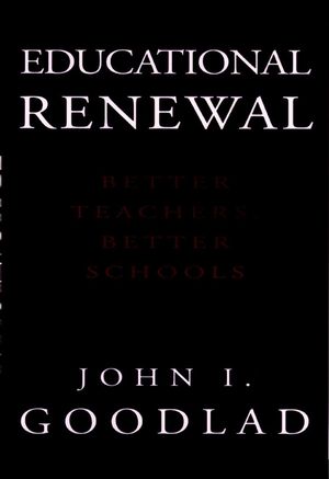 Educational Renewal: Better Teachers, Better Schools (078794422X) cover image