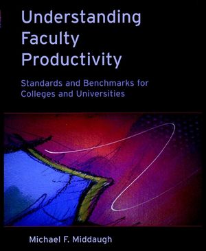 Understanding Faculty Productivity: Standards and Benchmarks for Colleges and Universities (078795022X) cover image