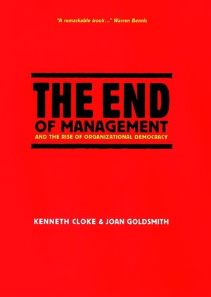 The End of Management and the Rise of Organizational Democracy (078795912X) cover image