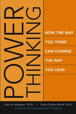 Power Thinking: How the Way You Think Can Change the Way You Lead (078796882X) cover image