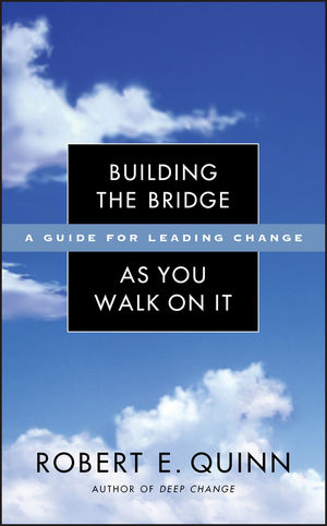 Building the Bridge As You Walk On It: A Guide for Leading Change (078797112X) cover image