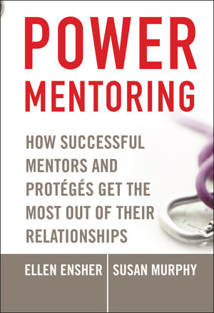 Power Mentoring: How Successful Mentors and Proteges Get the Most Out of Their Relationships (078797952X) cover image