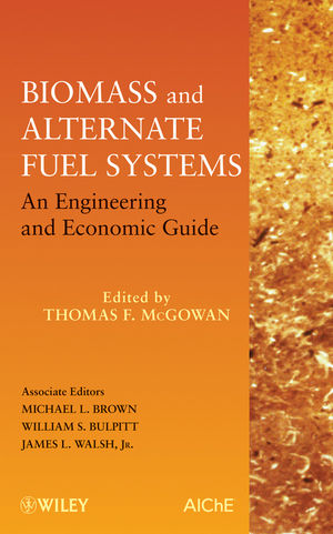 Biomass and Alternate Fuel Systems: An Engineering and Economic Guide (111821112X) cover image