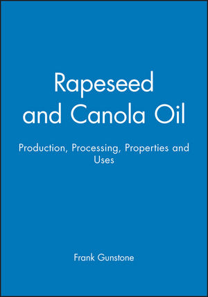 Rapeseed and Canola Oil: Production, Processing, Properties and Uses (140514792X) cover image
