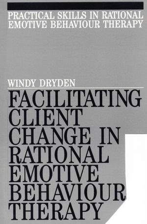 Facilitating Client Change in Rational Emotive Behavior Therapy (189763532X) cover image