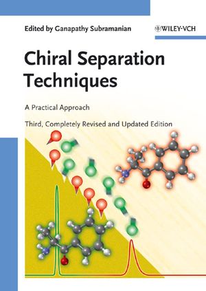 Chiral Separation Techniques: A Practical Approach, 3rd, Completely Revised and Updated Edition (352761172X) cover image