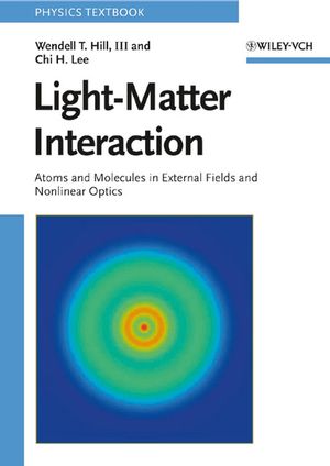 Light-Matter Interaction: Atoms and Molecules in External Fields and Nonlinear Optics (352761902X) cover image