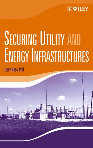 Securing Utility and Energy Infrastructures (0470054530) cover image