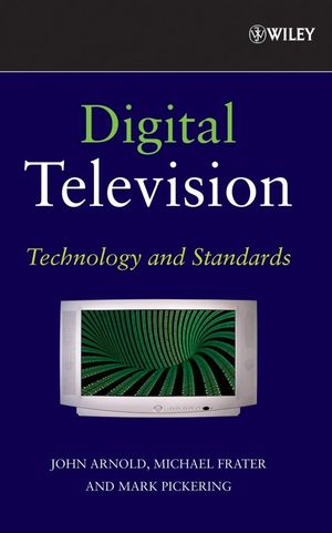 Digital Television: Technology and Standards (0470147830) cover image