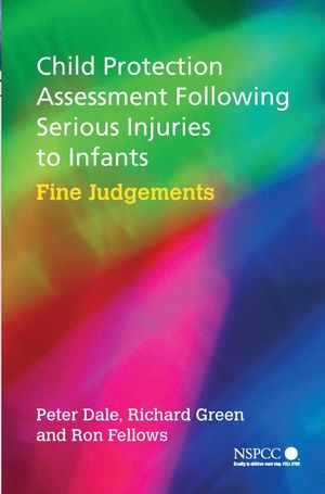 Child Protection Assessment Following Serious Injuries to Infants: Fine Judgments (0470853530) cover image