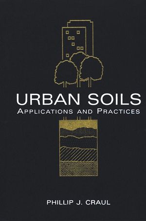 Urban Soils: Applications and Practices (0471189030) cover image