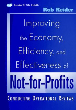 Improving the Economy, Efficiency, and Effectiveness of Not-for-Profits: Conducting Operational Reviews (0471395730) cover image