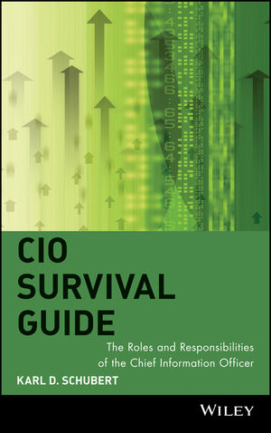 CIO Survival Guide: The Roles and Responsibilities of the Chief Information Officer (0471457930) cover image