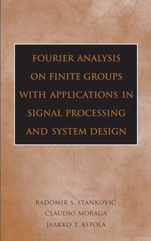 Fourier Analysis on Finite Groups with Applications in Signal Processing and System Design (0471694630) cover image