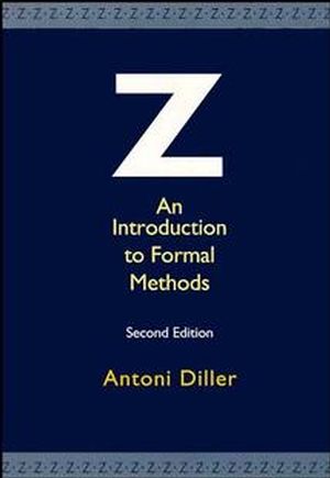Z: An Introduction to Formal Methods, 2nd Edition (0471939730) cover image