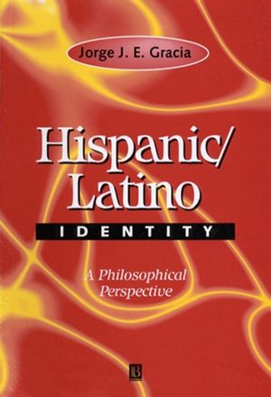 Hispanic / Latino Identity: A Philosophical Perspective (0631217630) cover image