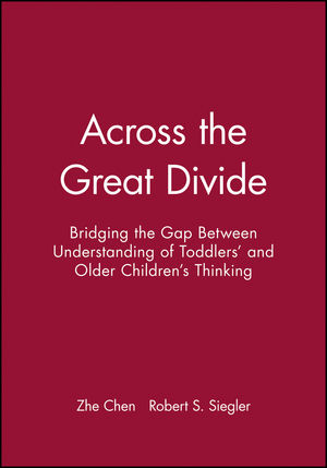 Across the Great Divide: Bridging the Gap Between Understanding of Toddlers' and Older Children's Thinking (0631221530) cover image