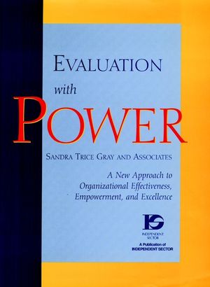 Evaluation with Power: A New Approach to Organizational Effectiveness, Empowerment, and Excellence (0787909130) cover image