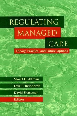 Regulating Managed Care: Theory, Practice, and Future Options (0787947830) cover image