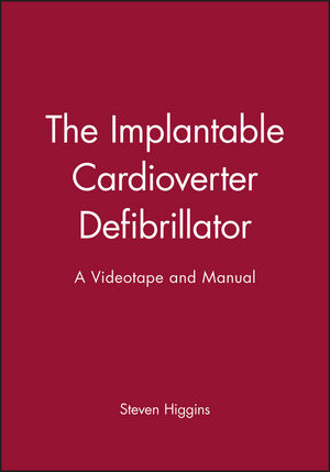 The Implantable Cardioverter Defibrillator: A Videotape and Manual (0879936630) cover image