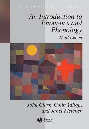 An Introduction to Phonetics and Phonology, 3rd Edition (1405130830) cover image