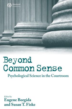 Beyond Common Sense: Psychological Science in the Courtroom (1405145730) cover image