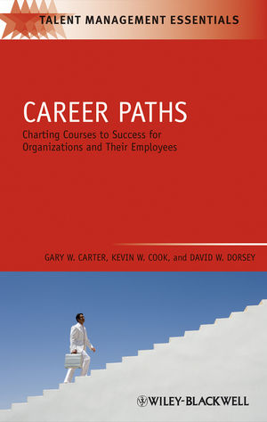 Career Paths: Charting Courses to Success for Organizations and Their Employees (1405177330) cover image