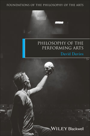 Philosophy of the Performing Arts (1405188030) cover image