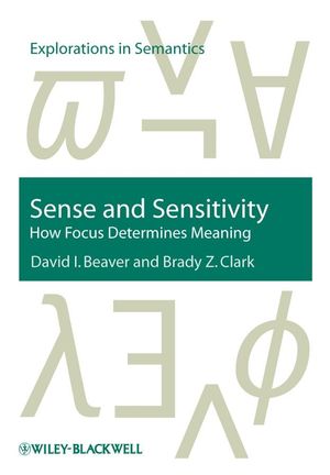 Sense and Sensitivity: How Focus Determines Meaning (1444301330) cover image