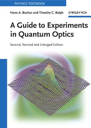 A Guide to Experiments in Quantum Optics, 2nd, Revised and Enlarged Edition (3527403930) cover image