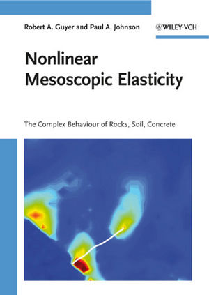 Nonlinear Mesoscopic Elasticity: The Complex Behaviour of Rocks, Soil, Concrete (3527407030) cover image
