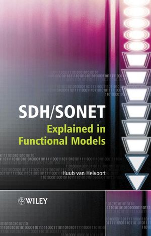 SDH / SONET Explained in Functional Models: Modeling the Optical Transport Network (0470091231) cover image