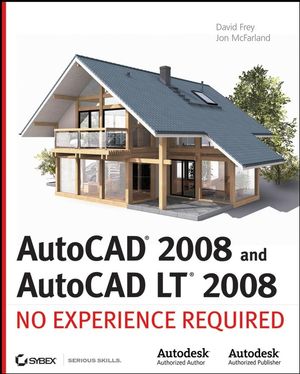 AutoCAD 2008 and AutoCAD LT 2008: No Experience Required (0470126531) cover image
