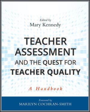 Teacher Assessment and the Quest for Teacher Quality: A Handbook (0470388331) cover image