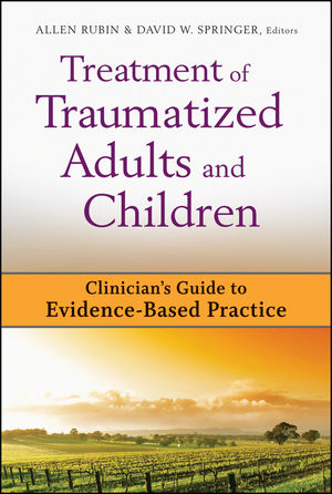Treatment of Traumatized Adults and Children: Clinician's Guide to Evidence-Based Practice (0470551631) cover image