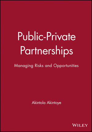 Public-Private Partnerships: Managing Risks and Opportunities (0470680431) cover image