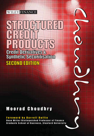 Structured Credit Products: Credit Derivatives and Synthetic Securitisation, 2nd Edition (0470824131) cover image