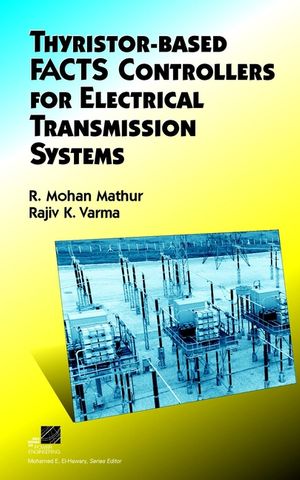 Thyristor-Based FACTS Controllers for Electrical Transmission Systems (0471206431) cover image
