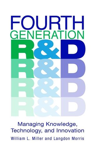 Fourth Generation R&D: Managing Knowledge, Technology, and Innovation (0471240931) cover image