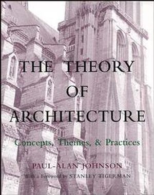 The Theory of Architecture: Concepts Themes & Practices (0471285331) cover image