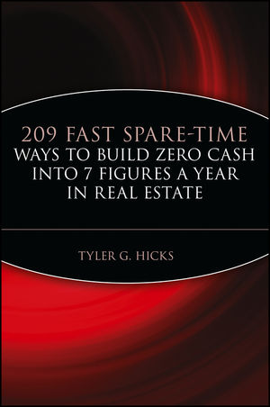 209 Fast Spare-Time Ways to Build Zero Cash into 7 Figures a Year in Real Estate (0471690031) cover image