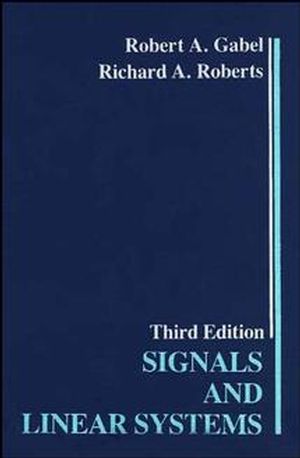 Signals and Linear Systems, 3rd Edition (0471825131) cover image