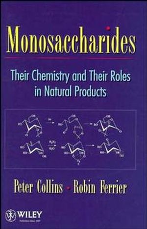 Monosaccharides: Their Chemistry and Their Roles in Natural Products (0471953431) cover image