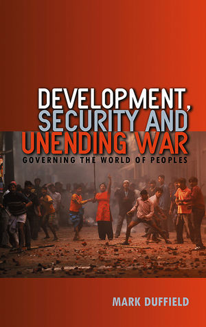 Development, Security and Unending War: Governing the World of Peoples (0745657931) cover image