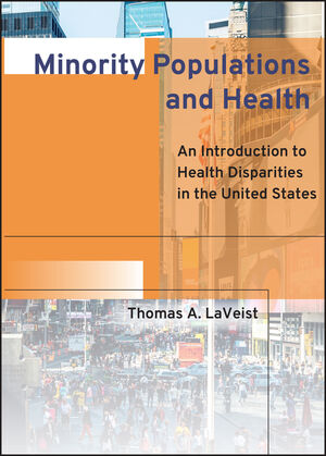 Minority Populations and Health: An Introduction to Health Disparities in the United States (0787964131) cover image