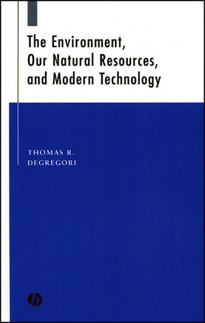 The Environment, Our Natural Resources, and Modern Technology (0813809231) cover image