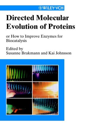 Directed Molecular Evolution of Proteins: Or How to Improve Enzymes for Biocatalysis (3527304231) cover image