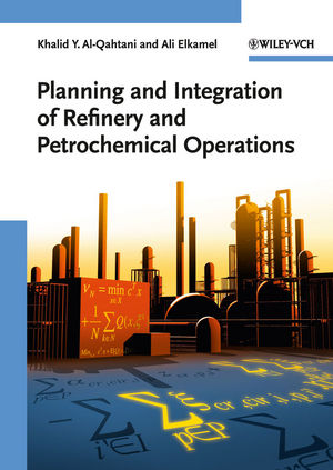 Planning and Integration of Refinery and Petrochemical Operations (3527632131) cover image