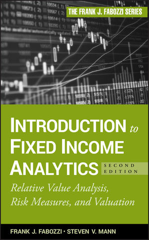Introduction to Fixed Income Analytics: Relative Value Analysis, Risk Measures and Valuation, 2nd Edition (0470572132) cover image
