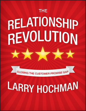 The Relationship Revolution: Closing the Customer Promise Gap (0470687932) cover image